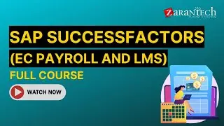 SAP SuccessFactors (EC Payroll and LMS) Full Course | ZaranTech