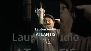 Lauten Audio Atlantis!