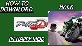 HOW TO DOWNLOAD TRAFFIC RIDER HACK IN HAPPY MOD|TUTORIAL|BEST 4 YOU|