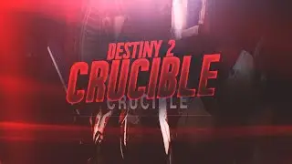 DESTINY 2 - Crucible Montage