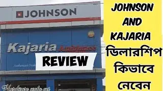 KAJARIA AND JOHNSON Tails Dealership Details || JOHNSON & KAJARIA Tails Review
