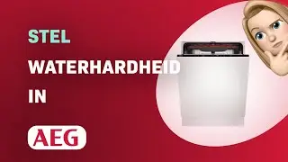 Hoe stel je de waterhardheid in op AEG FSB53907Z vaatwasser