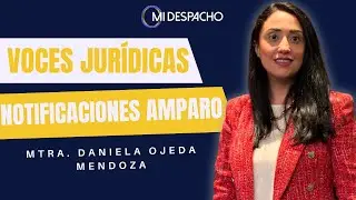 Voces Jurídicas: notificaciones en el juicio de amparo explicadas paso a paso