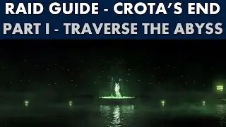 Destiny Raid Guide - Crota's End - Traverse the Abyss (The Dark Below)
