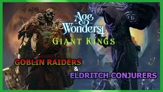 Giant Kings Builds for AoW4 - Goblin Raiders and Eldritch Summoners