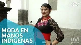 Moda en manos indígenas - Día a Día - Teleamazonas