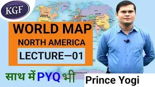 world Map // North America //LECTURE - 01// By:- Prince Yogi