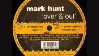 Mark Hunt - Over & Out (Information Zulu Mix)
