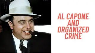 Краткая историческая справка: Аль Капоне и организованная преступность