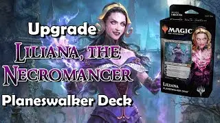 How to Upgrade the Liliana, the Necromancer Planeswalker Deck