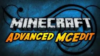 Minecraft: Advanced MCEdit Guide!