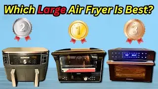 Top 5 Best LARGE Air Fryers