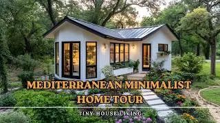 Mediterranean Minimalism: Tiny House Living in the Heart of the Sun and Simplicity