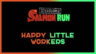 Happy Little Workers (Salmon Run) - Splatoon 2 [EXTENDED] [HQ]