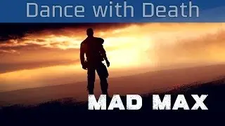 Mad Max - Dance with Death Walkthrough [HD 1080P]