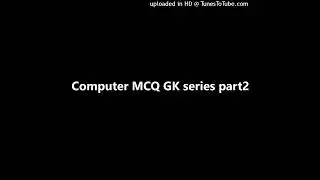Computer MCQ GK series part2