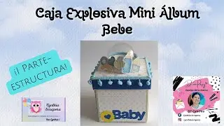 MINI &Aacute;LBUM CAJA EXPLOSIVA BEBE - EXPLOSION BOX BABY