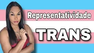 REPRESENTATIVIDADE TRANS