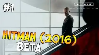 Hitman 2016 Прохождение (BETA) [1080p HD PS4] - (HITMAN 6) # 1/2
