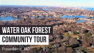Water Oak Forest Community Tour in Pasadena Maryland