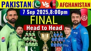 Tri Series 2025 :Final |Pakistan vs Afghanistan Details -Both Teams Final Playing 11|Pak vs Afg Live