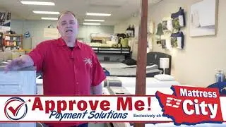 Mattress City's Approve Me! Payment Solutions Program