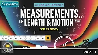 MCQ CLASS 6 SCIENCE CURIOSITY | MCQ CLASS 6  MEASUREMENTS OF LENGTH AND MOTION l  MCQ CURIOSITY  5