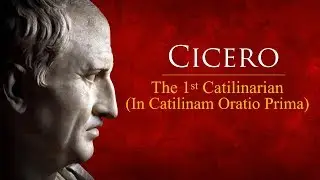 Cicero's First Catilinarian Oration