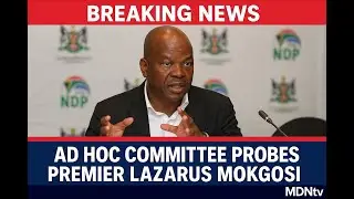 Ad Hoc Committee Probes Premier Mokgosi | Cllr Groep Faces Tough Questions