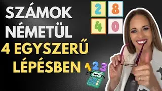 A SZÁMOK NÉMETÜL - 4 érthető lépésben