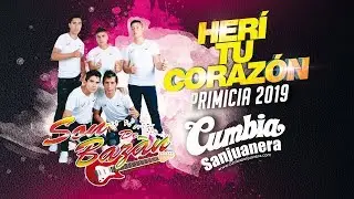Son de Bazan - Her&iacute; tu coraz&oacute;n PRIMICIA 2019 CUMBIA SANJUANERA