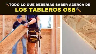 🔨Todo lo que Deber&iacute;as Saber Acerca de los TABLEROS OSB🔨
