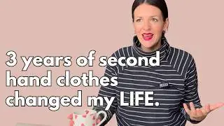 How 3 years buying only second hand clothes changed my life, confidence + style.
