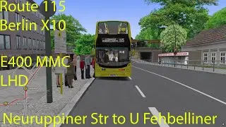 OMSI 2 - Berlin X10 Route 115, Neuruppiner Str to U Fehbelliner (E400 MMC LHD)