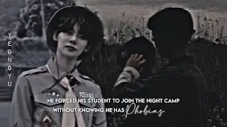 Forced his student to join the night camp without knowing he has ᵖʰᵒᵇⁱᵃˢ (YJ×BG) @agirlz_