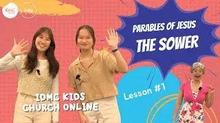 IDMC Kids Church Program - Parables of Jesus: The Sower - Children's Church