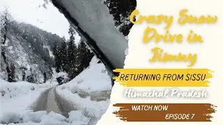 Thrilling Snowy Drive In Himachal | Escaping Traffic Chaos | Mountain Therapy | Episode 7