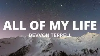 Devvon Terrell All My Life Official Lyrics Video