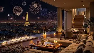 Cozy Apartment in Paris 🌆 New Year's Eve Ambience with Smooth Jazz Music & Fireworks for Relaxation