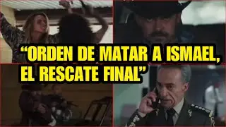 Dinast&iacute;a Casillas Cap&iacute;tulo 69 &Uacute;ltimas Semanas | AVANCE: &ldquo;ORDEN DE MAT&Atilde;R A ISMAEL | EL RESCATE FINAL&rdquo;