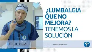 &iquest;Lumbalgia que no mejora? Tenemos la soluci&oacute;n