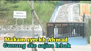makam syeckh Ahmad gunung oko sajira lebak-banten