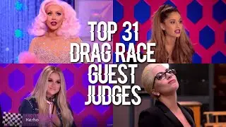 TOP 31 DRAG RACE GUEST JUDGES.