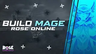 ROSE ONLINE MAGE BUILD