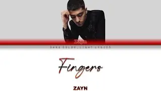 ZAYN 'Fingers' Lyrics [Color Coded ENG_ESP]
