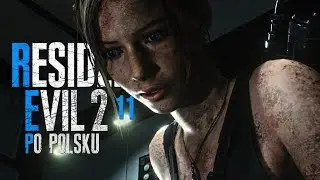 Resident Evil 2 Remake (PL) #11 - Dziewczynka (Gameplay PL / Zagrajmy w)