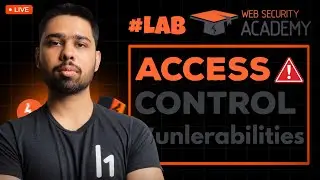 [LIVE] Access Control Vulnerabilities - PortSwigger Labs