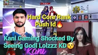 Kani Gaming Reaction On Godl Lolzzz KD🔥Kani Shocked Hard Core Rank Push ID😮