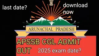 Apssb CGL admit card out hurry| apssb  admit card last date| @arunachaltoday342 @APPSCAPSSB