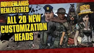Borderlands Remastered | All 20 New Customization Heads
